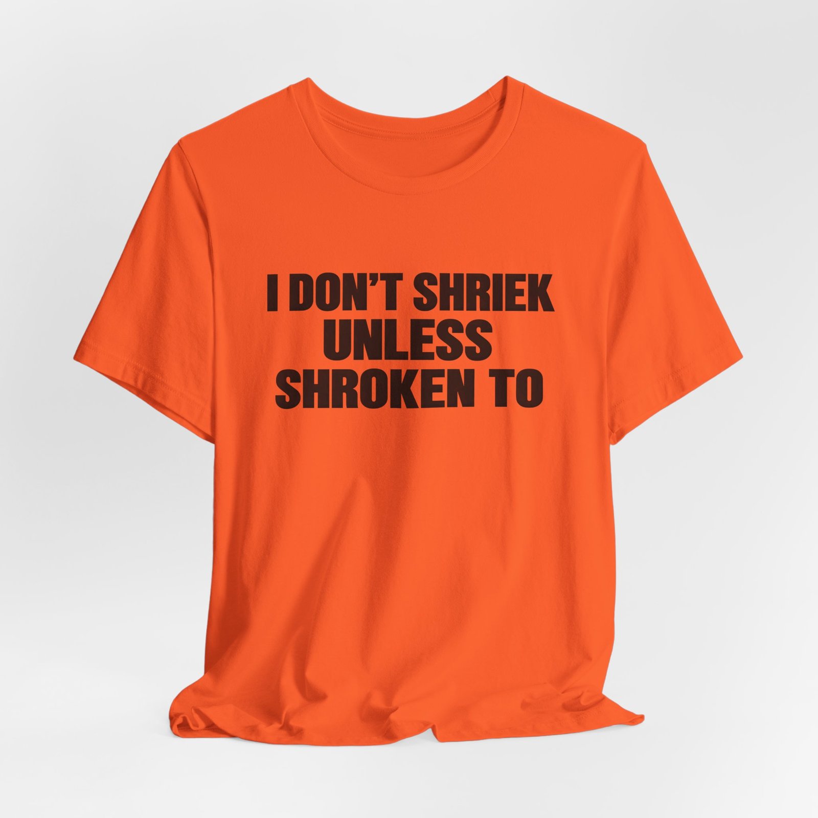 I Don't Shriek Unless Shroken To Typography Statement - Image 8