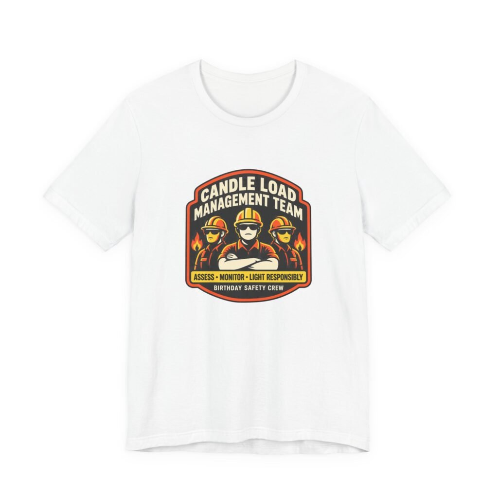Candle Load Management Team Birthday Safety Crew Graphic Tee