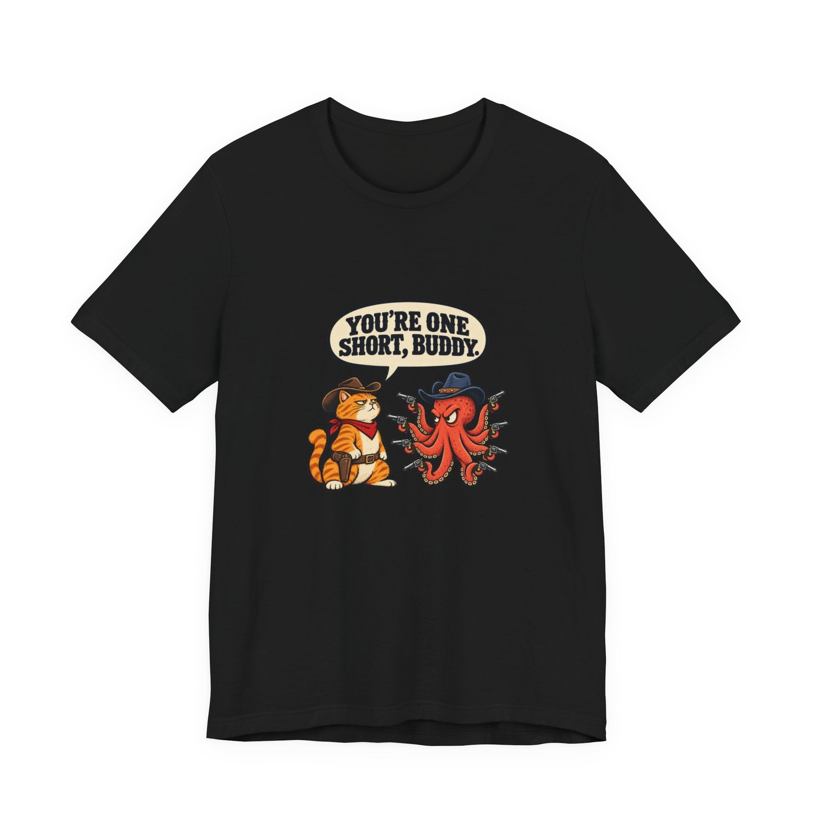 You're One Short, Buddy Cat Octopus 9 Lives Western Graphic Tee - Image 13
