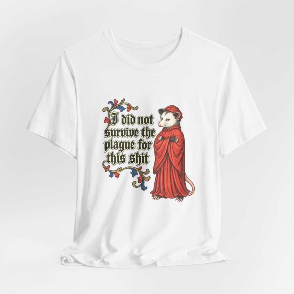 Opossum Survived Plague For This Medieval Humor Graphic Tee