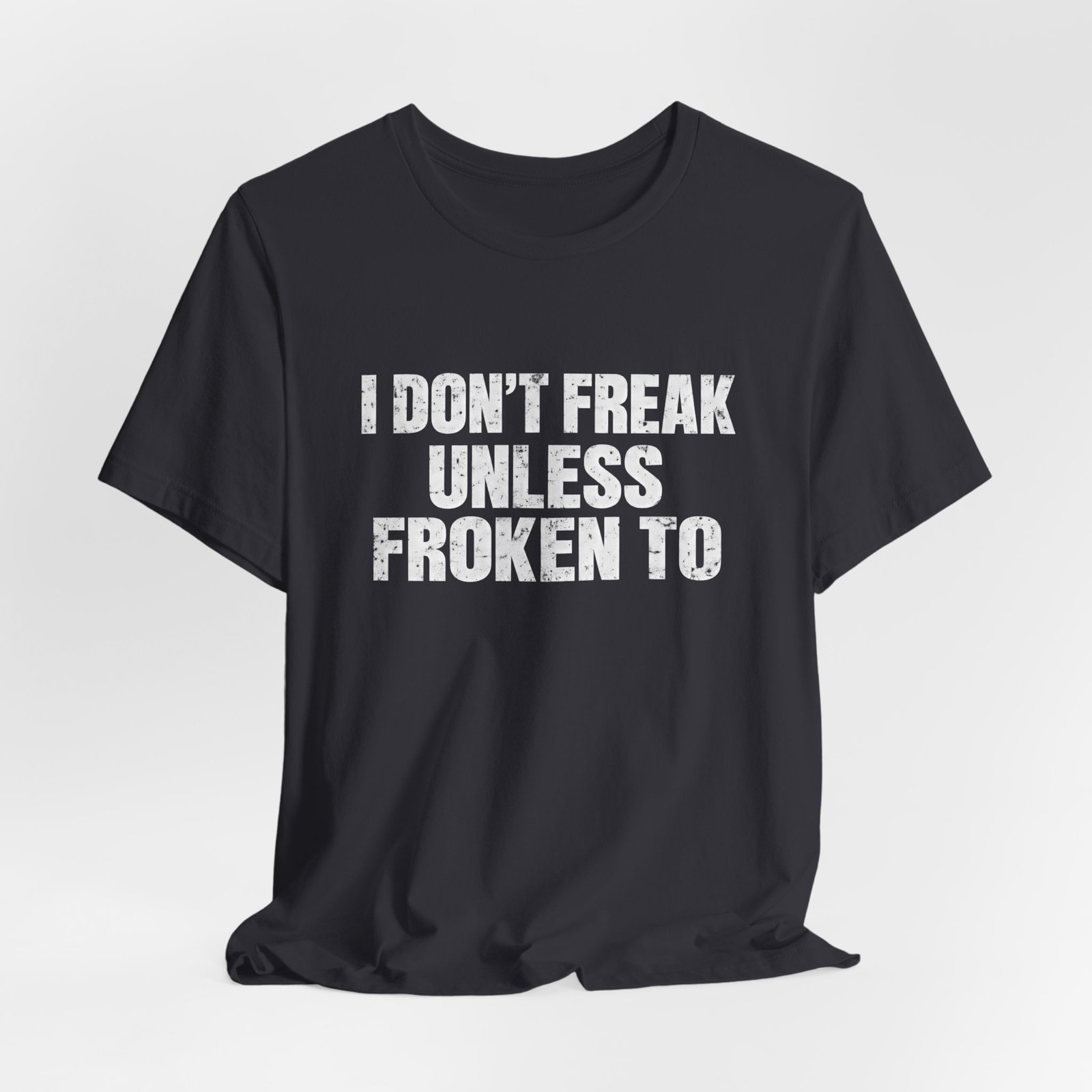 I Don't Freak Unless Froken To Wordplay Quote - Image 12