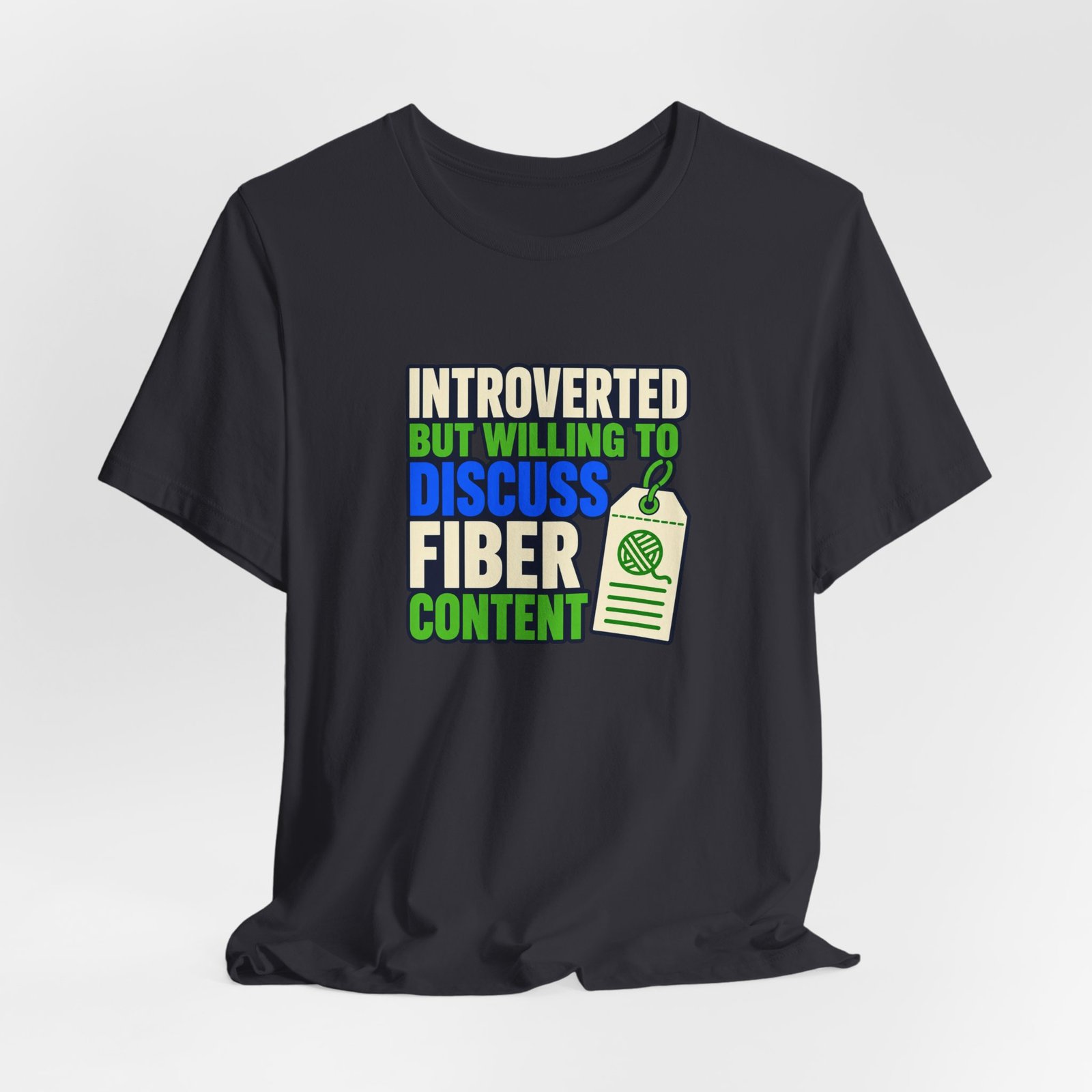 Introverted But Willing To Discuss Fiber Content - Image 24