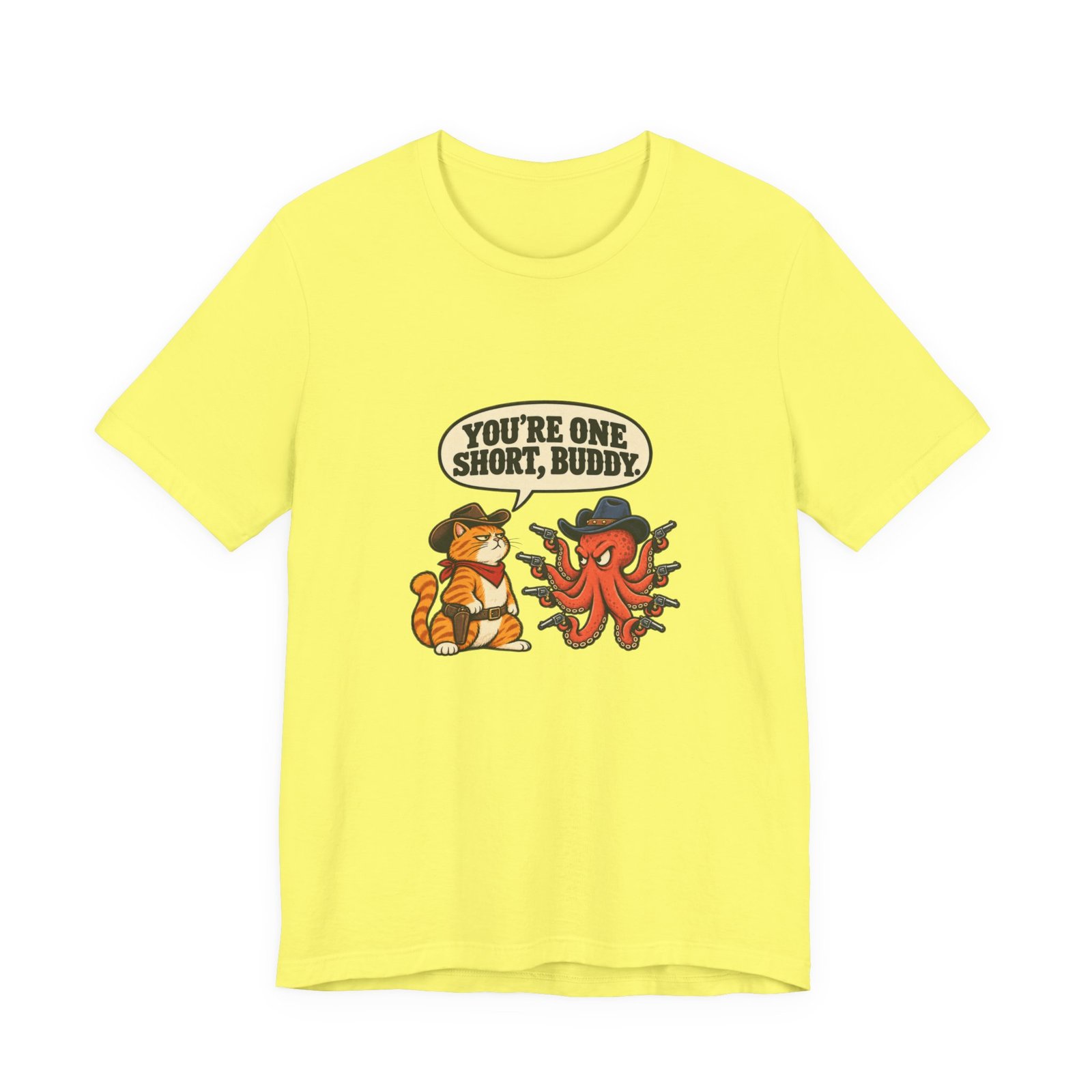 You're One Short, Buddy Cat Octopus 9 Lives Western Graphic Tee - Image 17