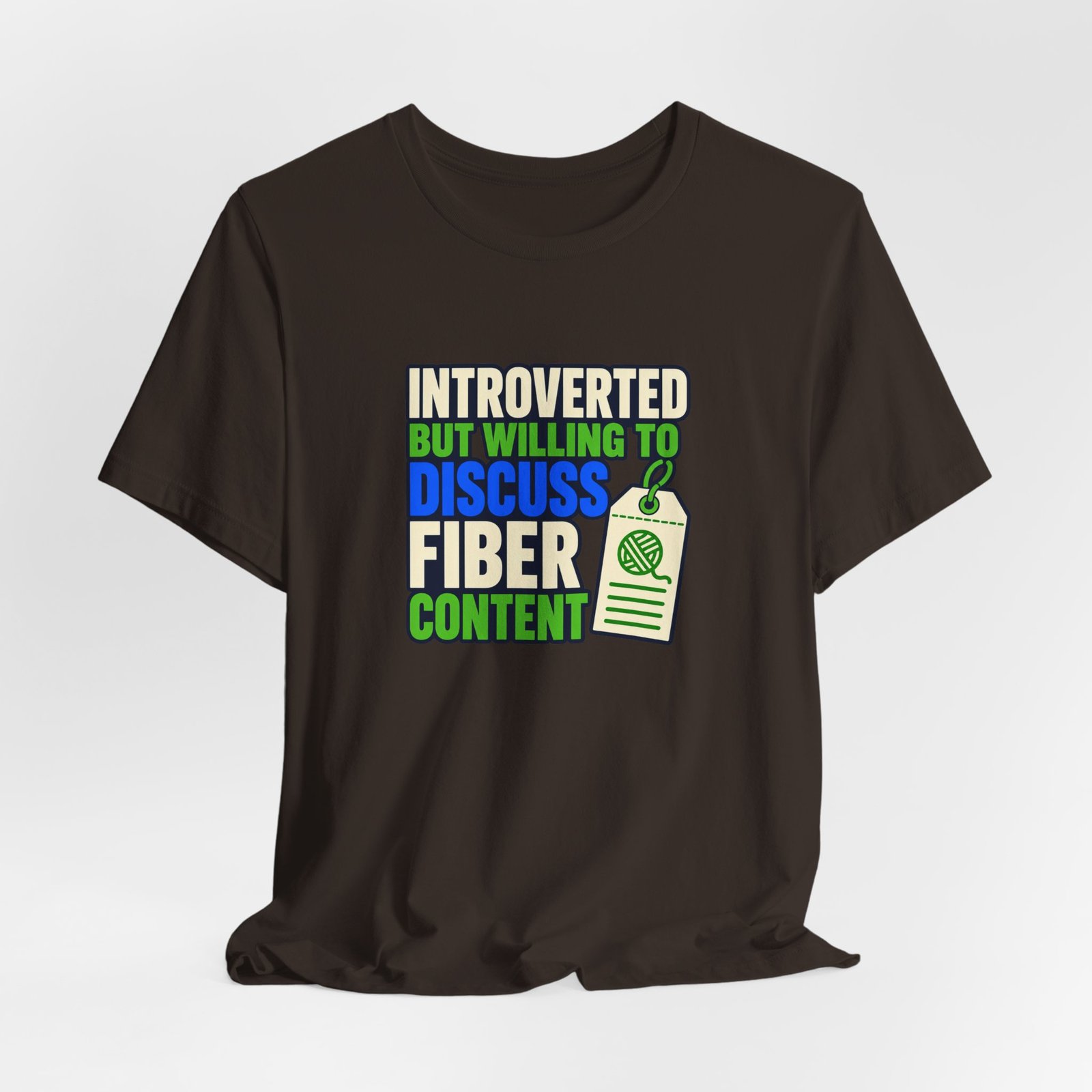 Introverted But Willing To Discuss Fiber Content - Image 12