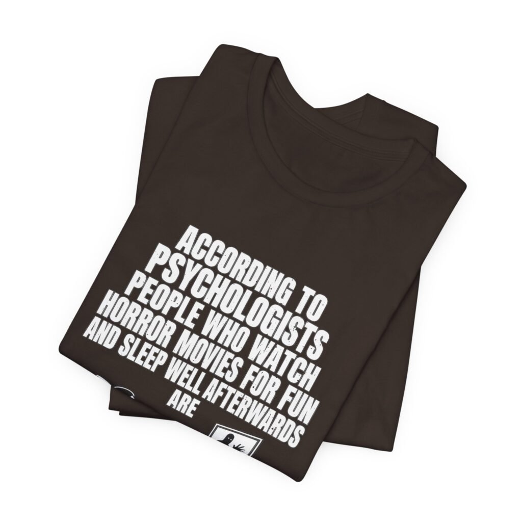 Horror Movie Fans Potential Psychopaths Graphic Tee