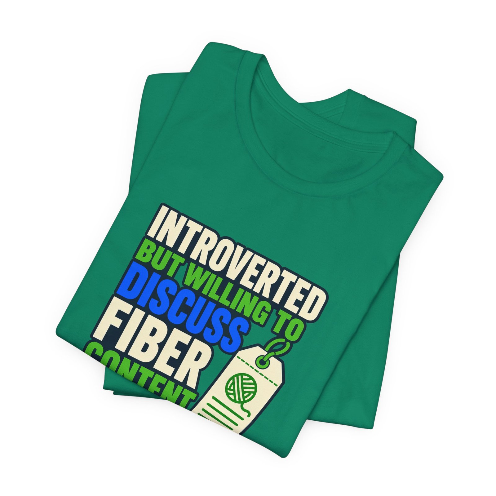 Introverted But Willing To Discuss Fiber Content - Image 27