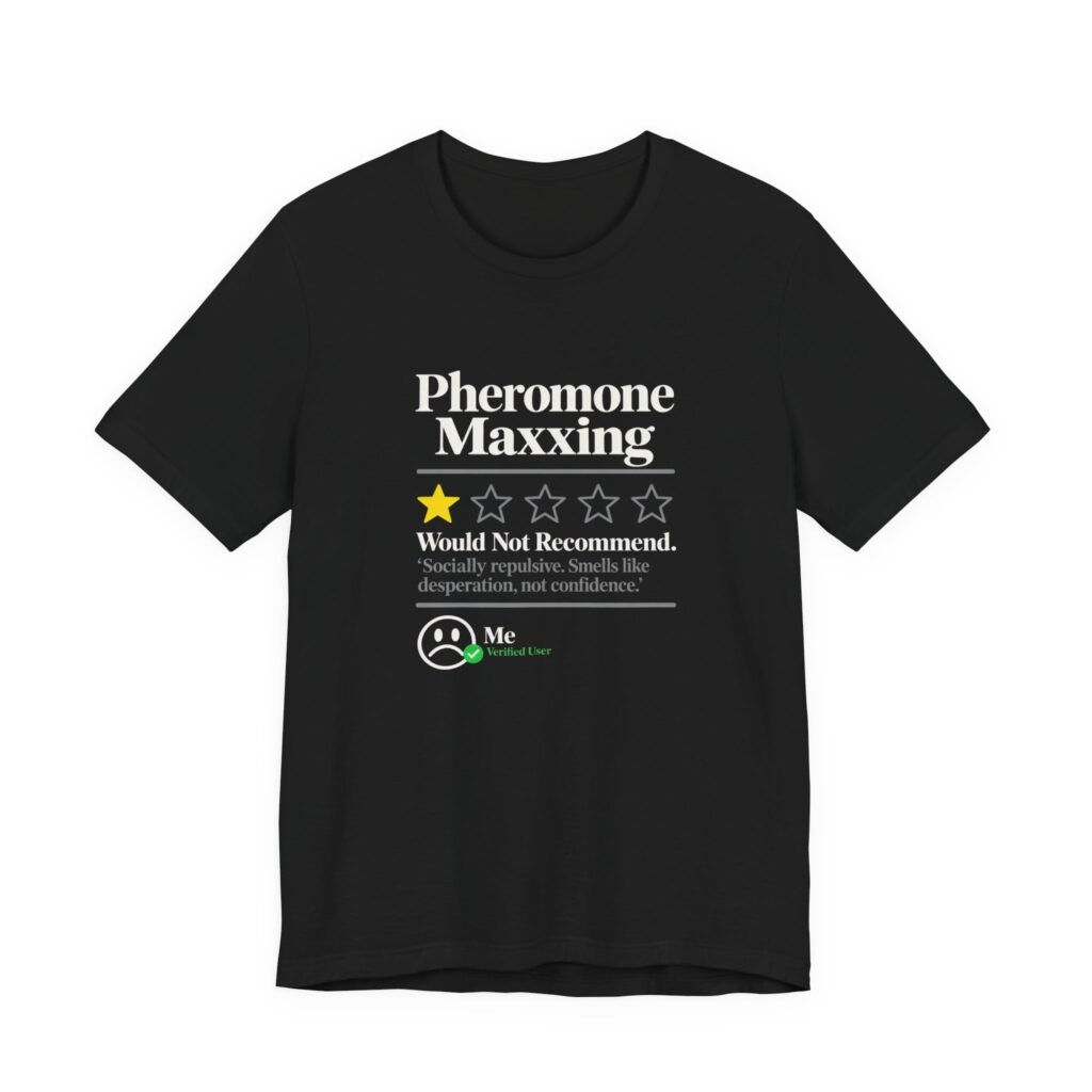 Pheromone Maxxing One-Star Dating Culture Humor