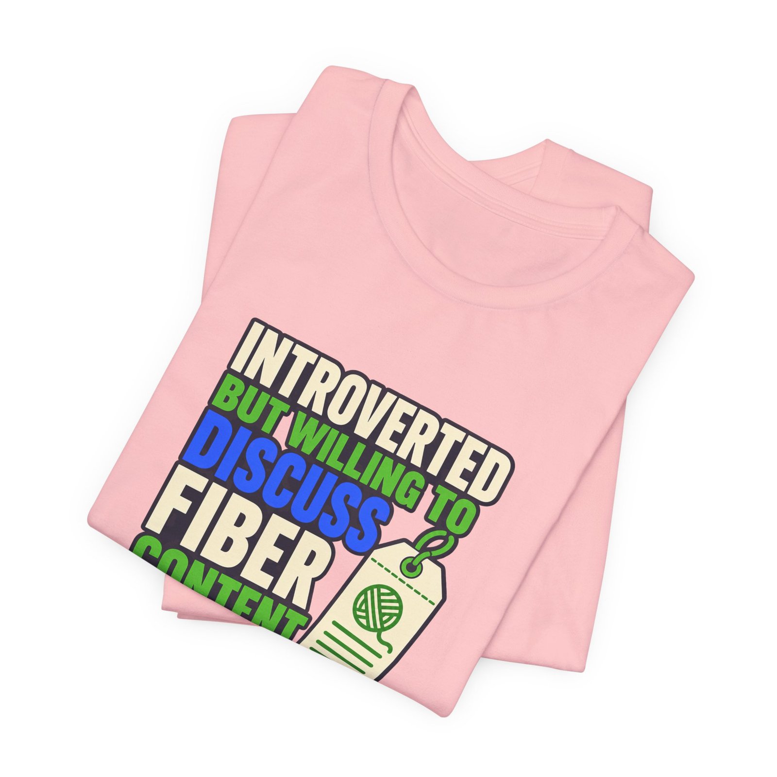 Introverted But Willing To Discuss Fiber Content - Image 43