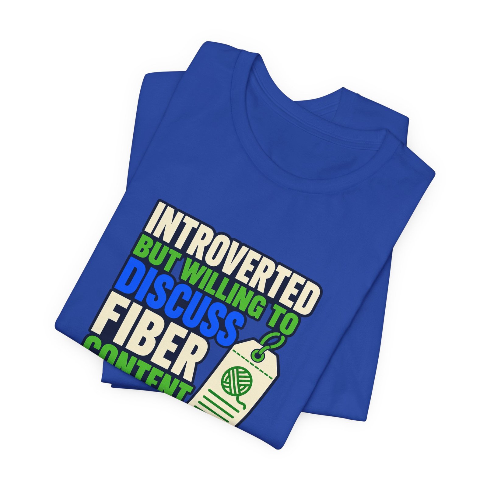 Introverted But Willing To Discuss Fiber Content - Image 31