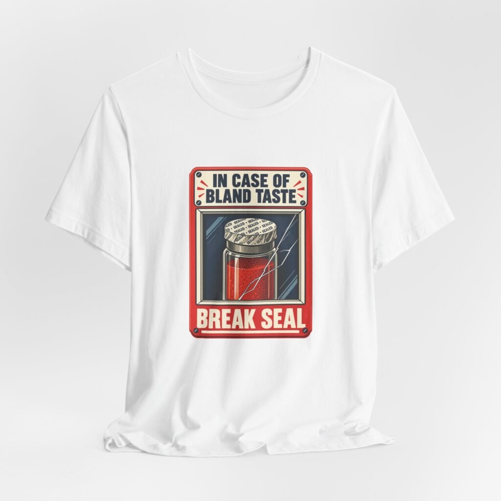 In Case Of Bland Taste Break Seal Seasoning Sign