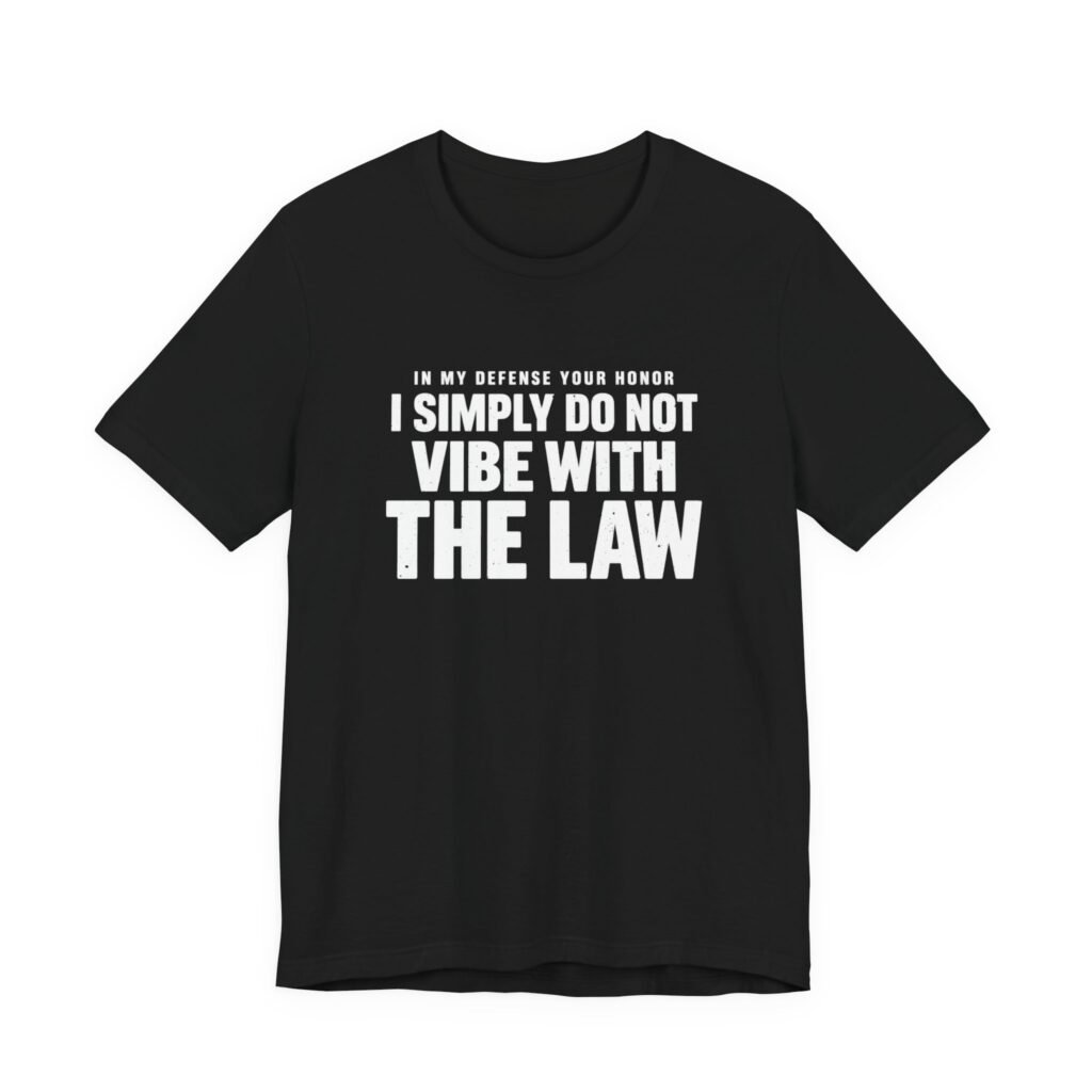 In My Defense Your Honor Legal Humor Quote