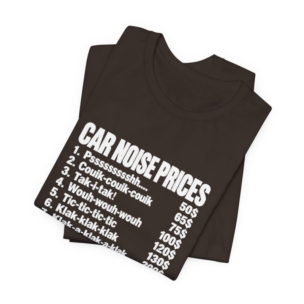 Car Noise Prices Funny Sound List Graphic Tee