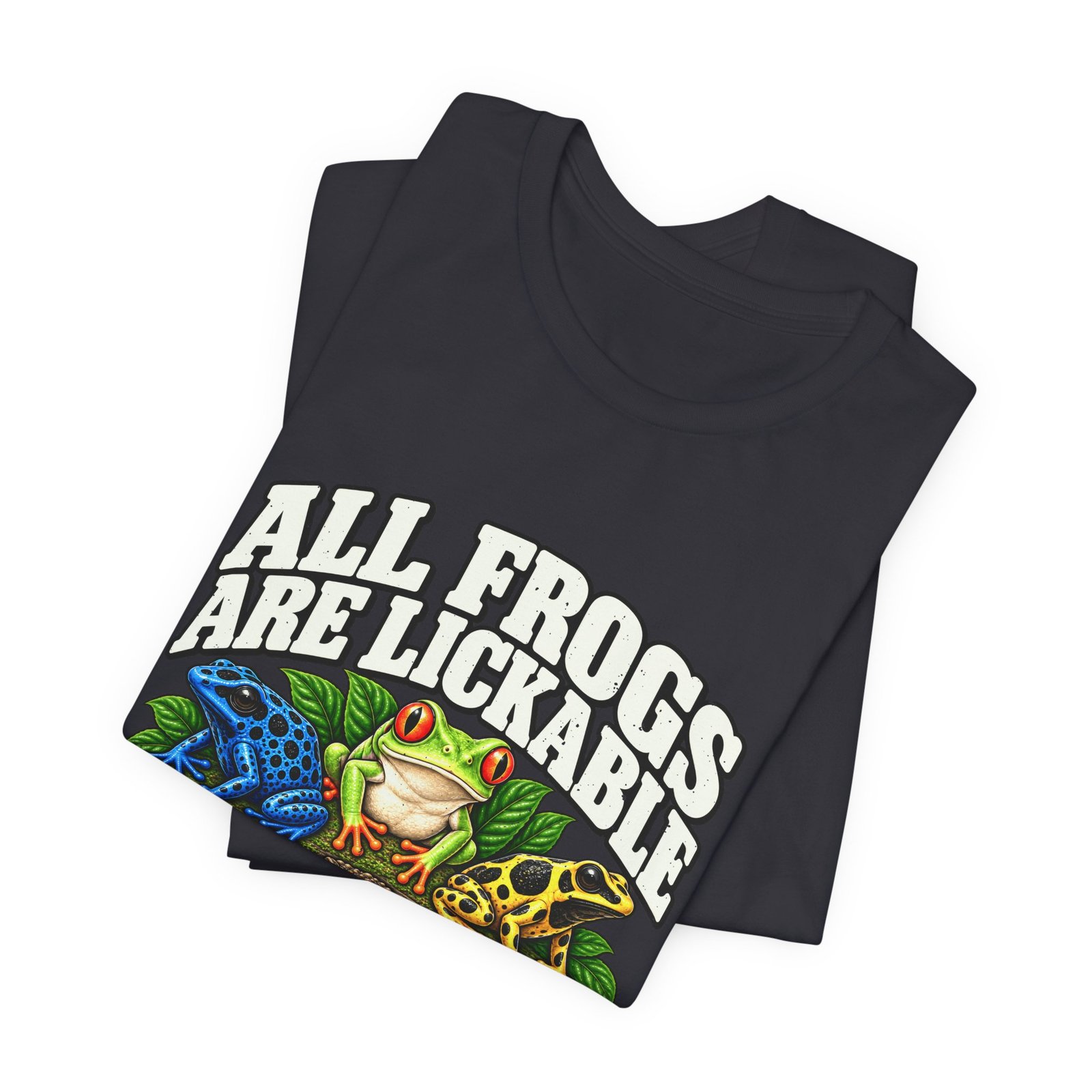 All Frogs Are Lickable Poison Frog Humor - Image 11