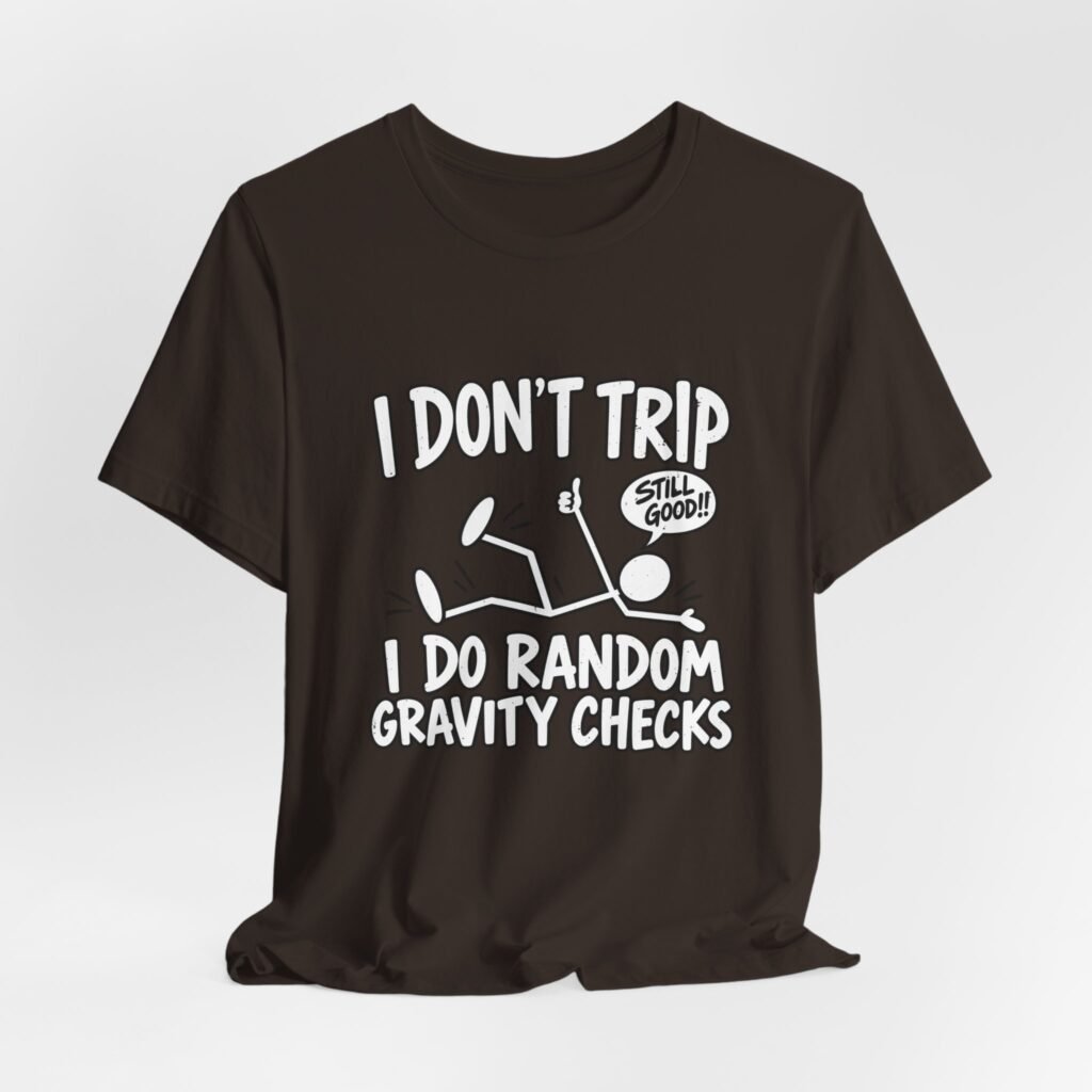 Random Gravity Checks Falling Humor Graphic Tee