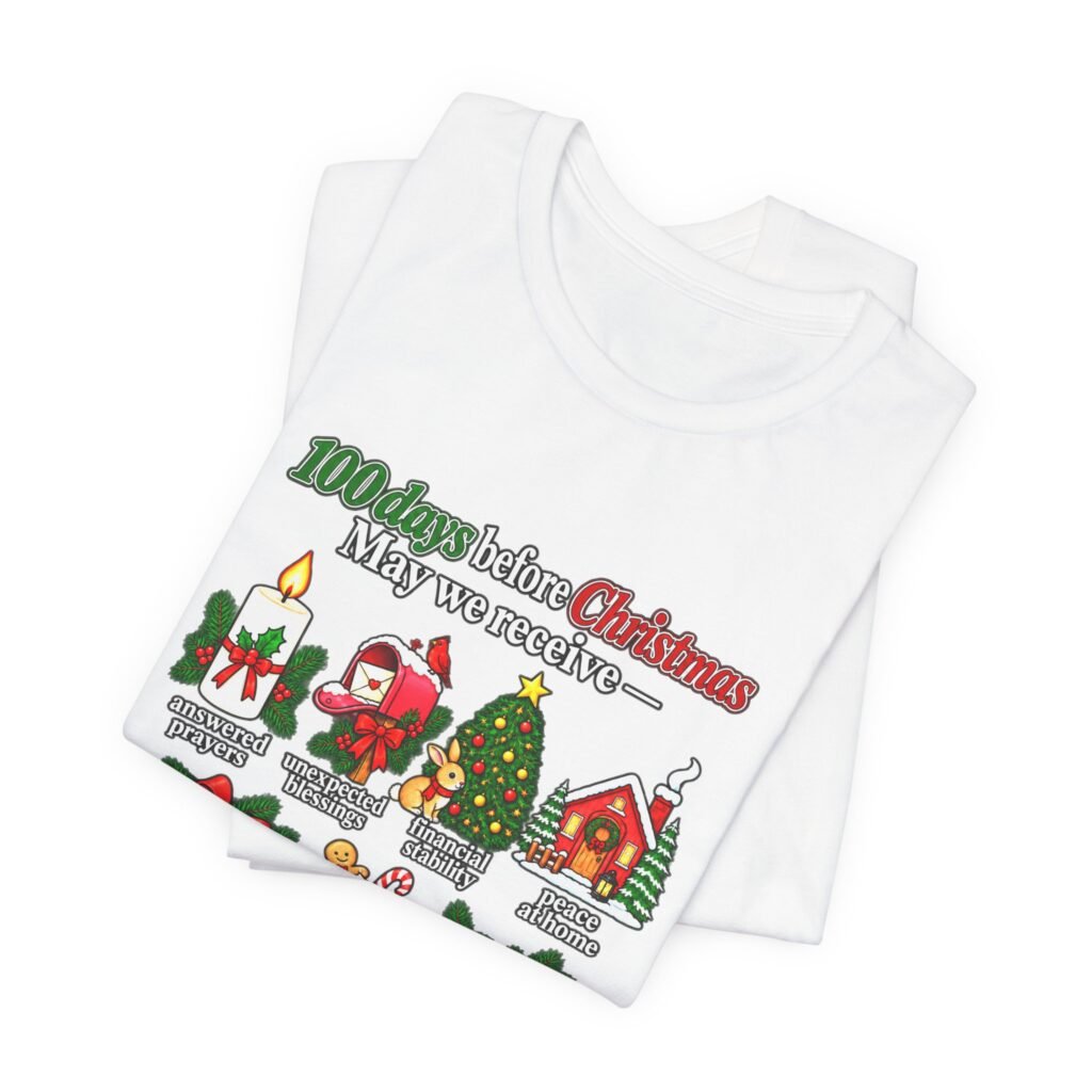 100 Days Before Christmas Answered Prayers Graphic Tee