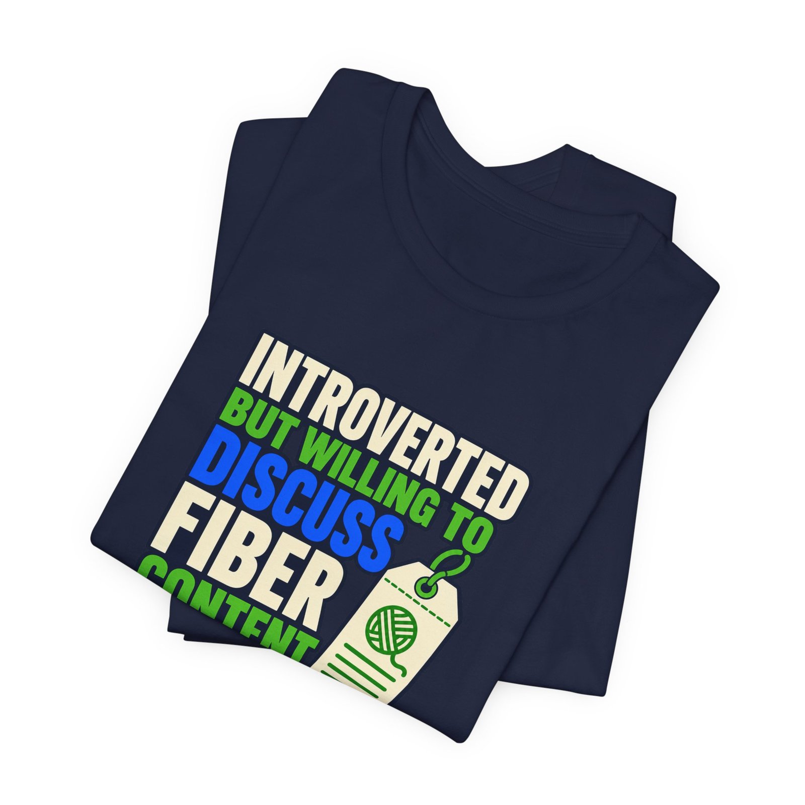 Introverted But Willing To Discuss Fiber Content - Image 35