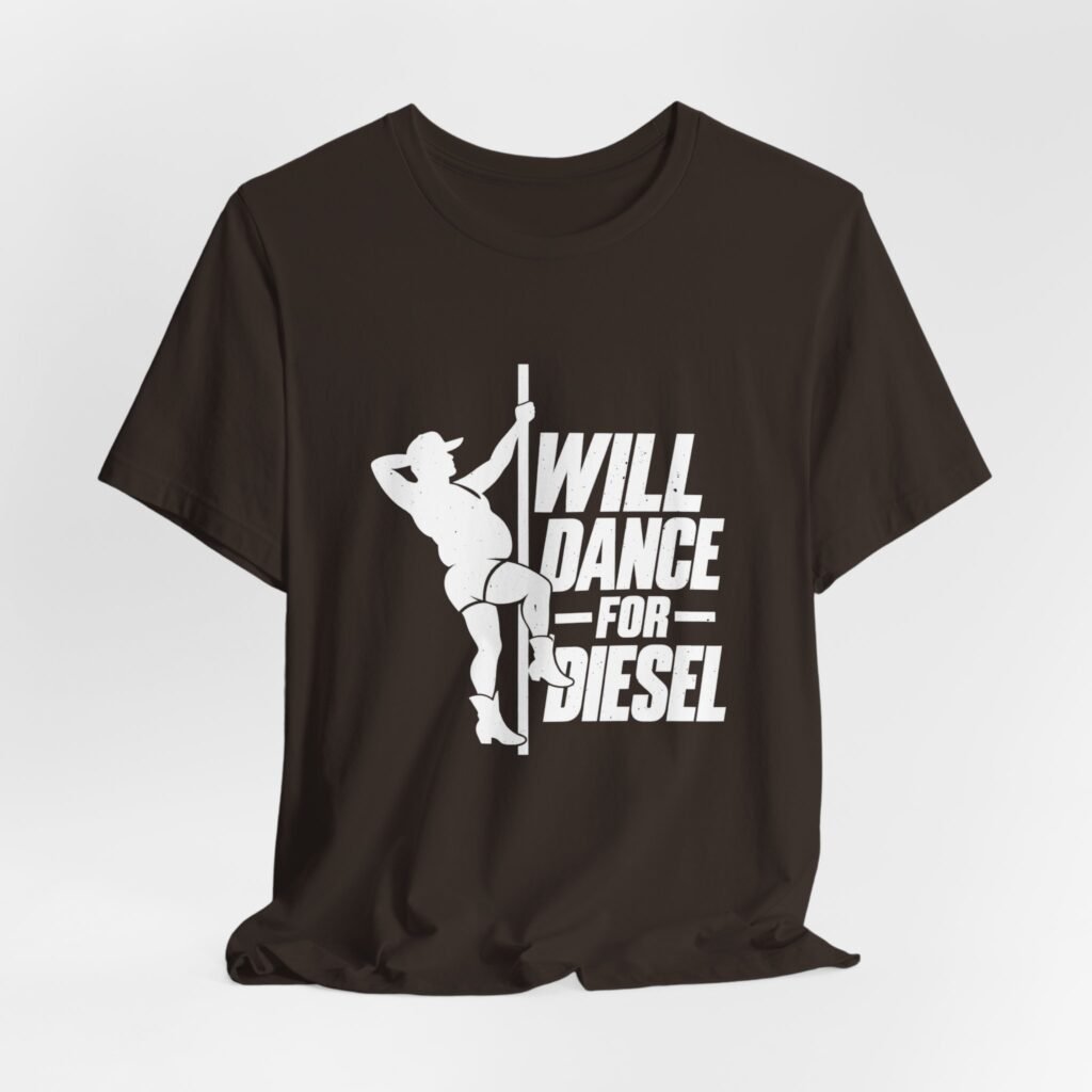 Will Dance For Diesel Cowboy Dance Humor