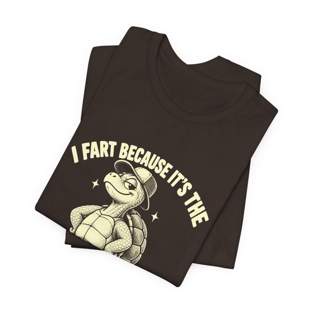 I Fart Because It’s The Only Gas I Can Afford Tortoise