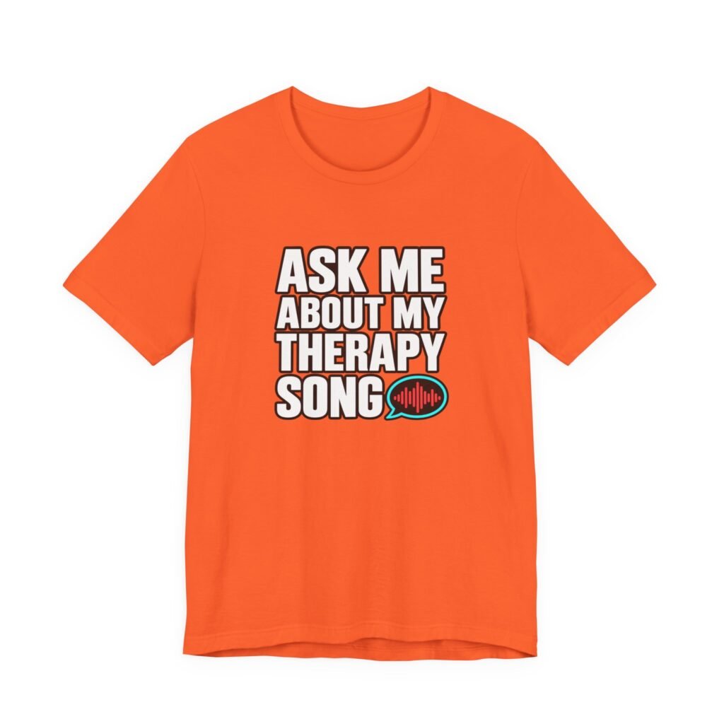 Ask Me About My Therapy Song