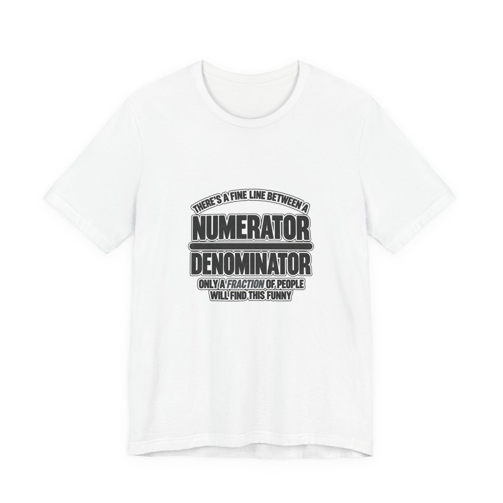 Fine Line Numerator Denominator Math Pun