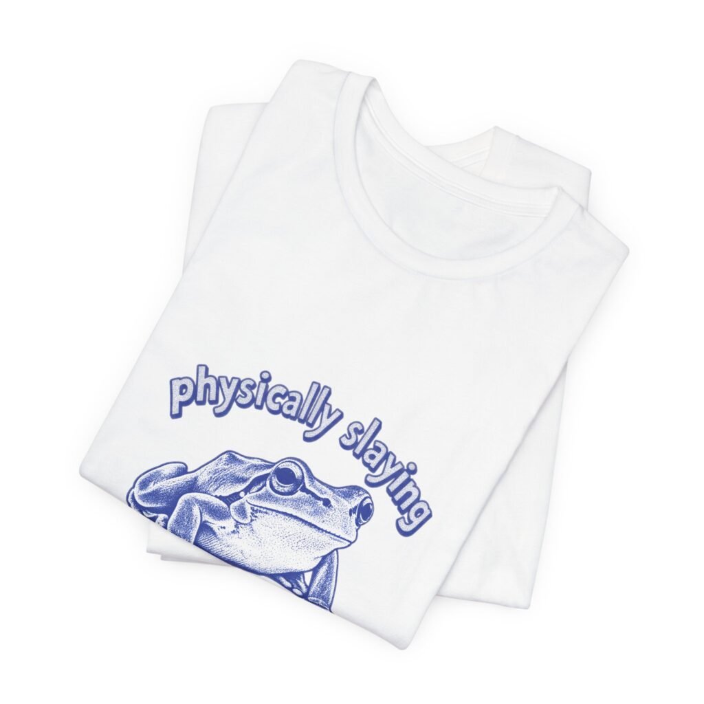 Frog Physically Slaying Mentally Decaying Mental Wellness And Health Graphic Tee