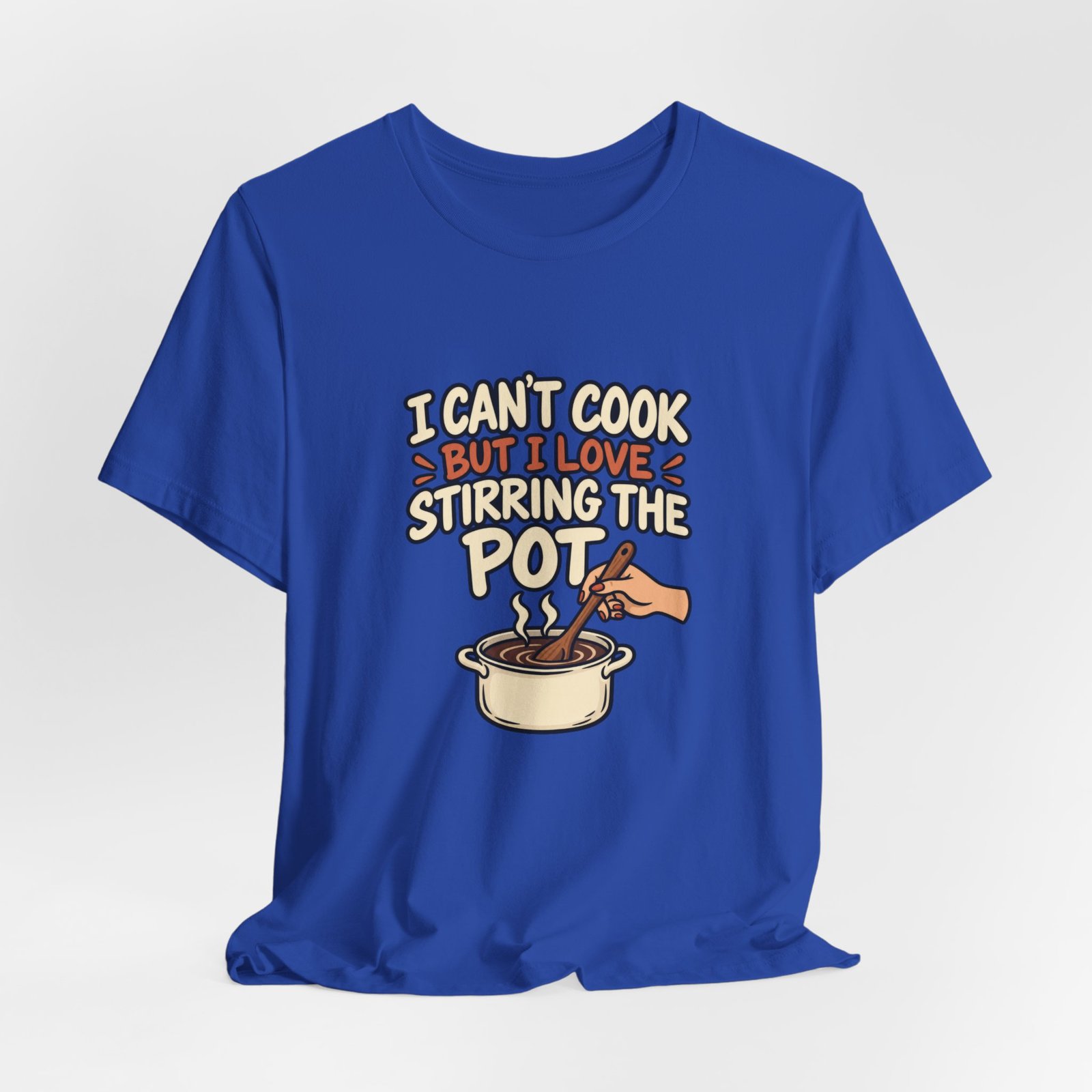 I Can’t Cook But I Love Stirring Pot Kitchen Graphic Tee - Image 32