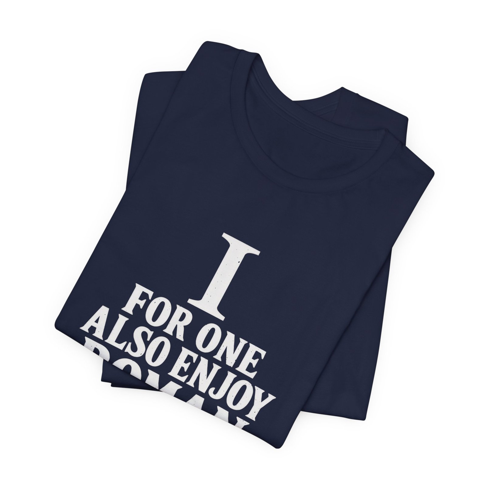 I For One Also Enjoy Roman Numerals Pun Graphic Tee - Image 23