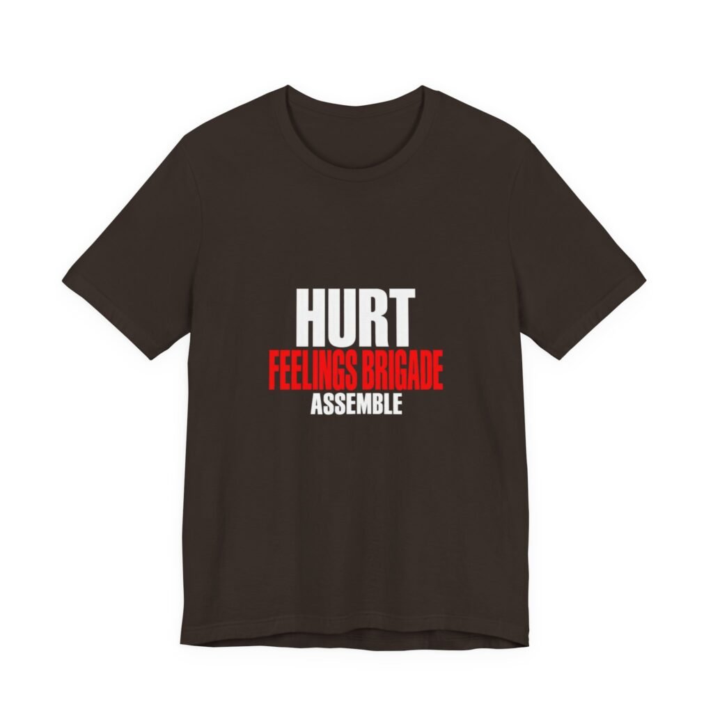 Hurt Feelings Brigade Assemble Humor