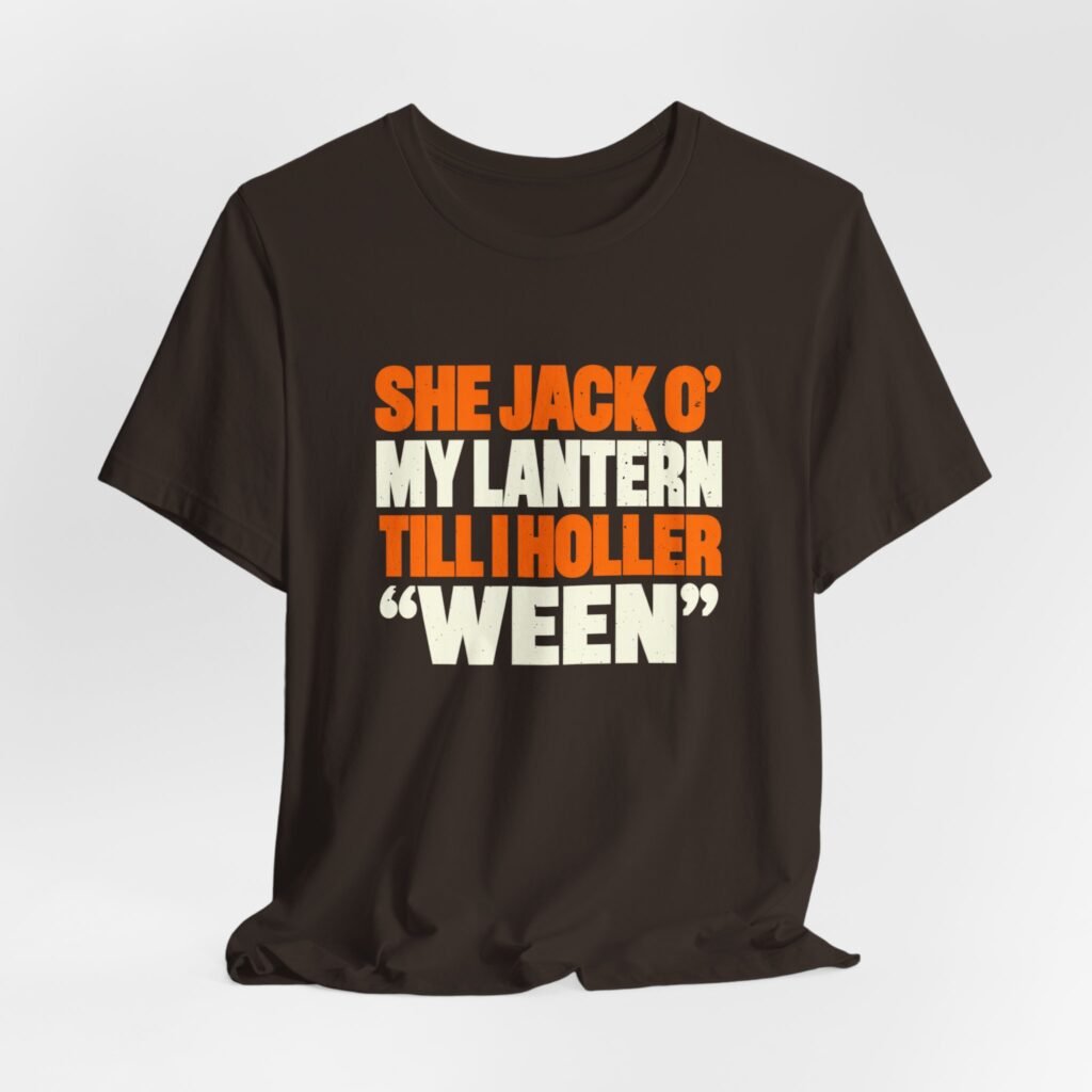 She Jack O My Lantern Till I Holler Ween Graphic Tee