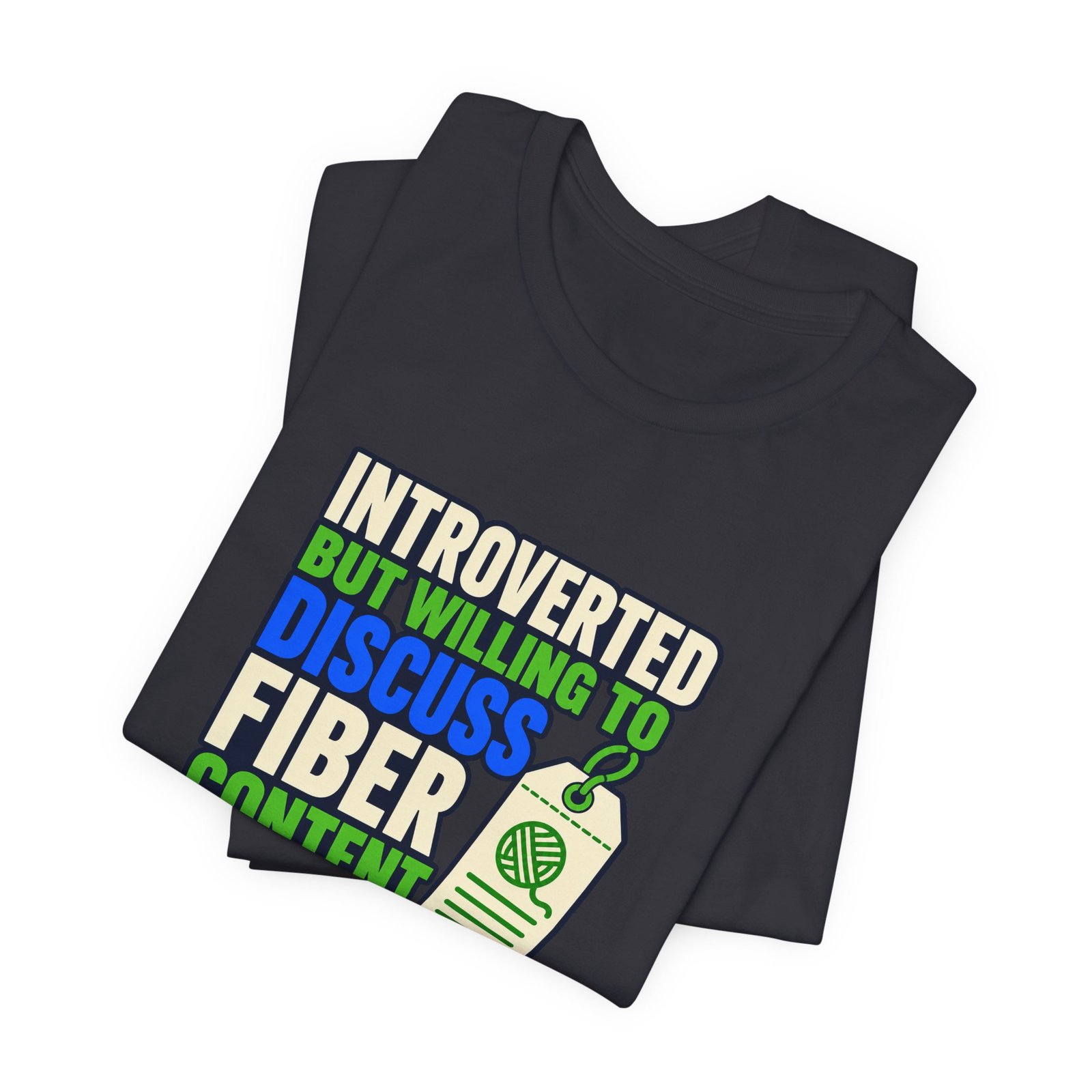Introverted But Willing To Discuss Fiber Content - Image 23