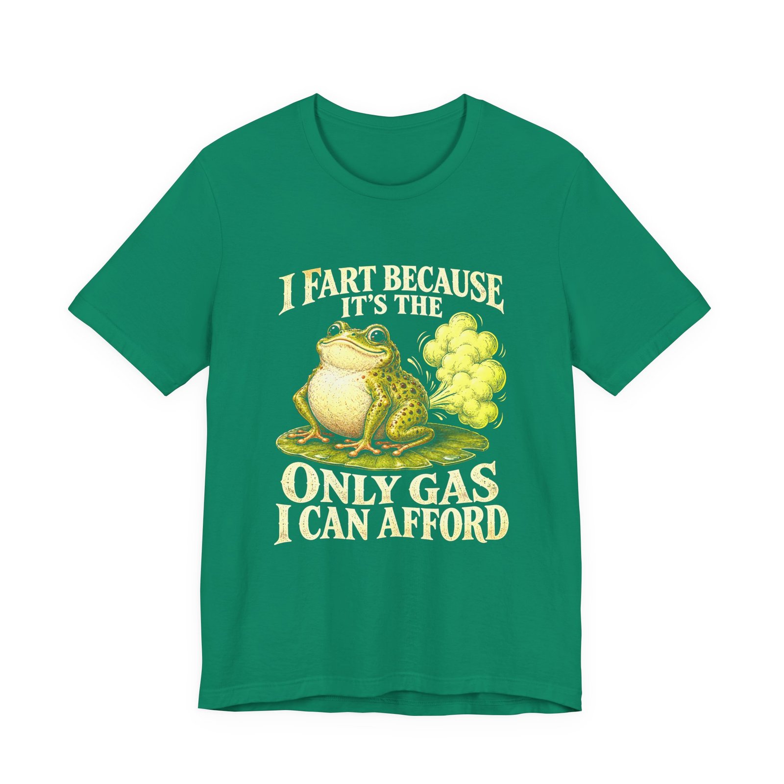 I Fart Because It's The Only Gas I Afford Graphic Tee - Image 13