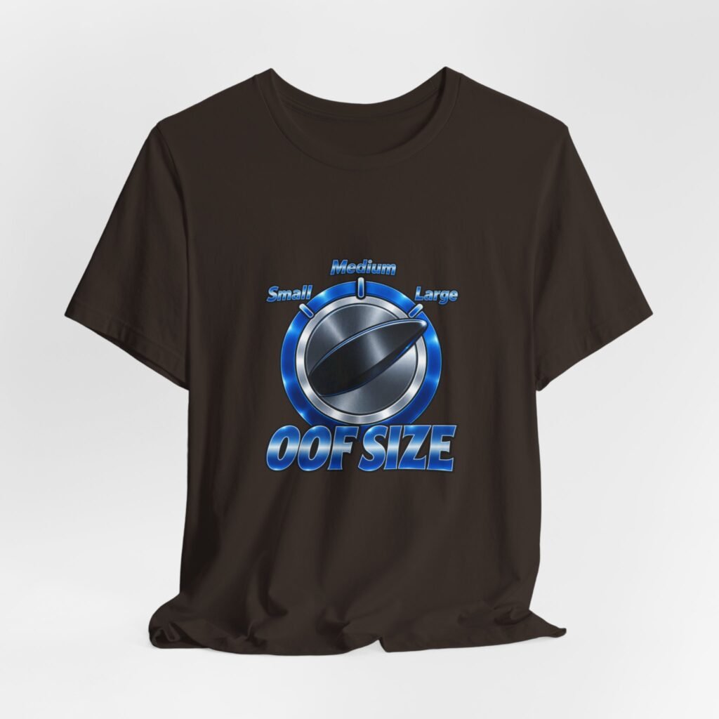 OOF SIZE Meme Large Setting Control Dial Humor Graphic Tee
