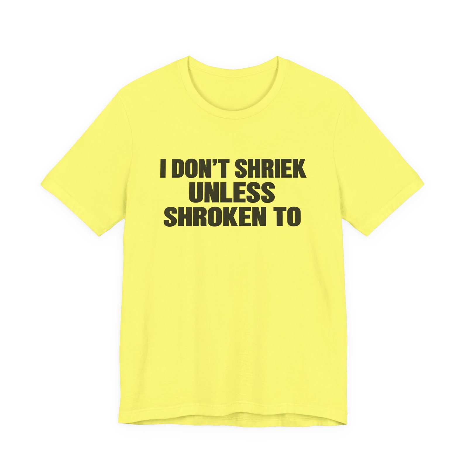 I Don't Shriek Unless Shroken To Typography Statement - Image 9