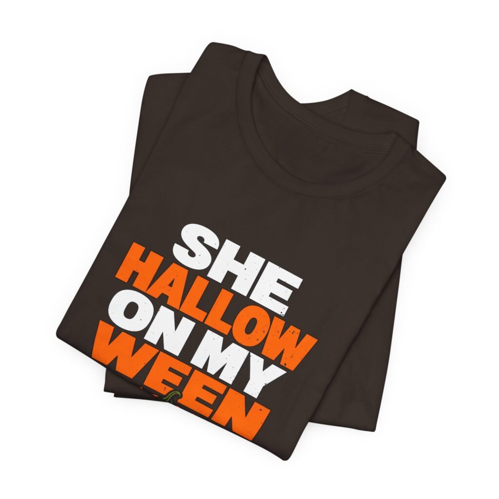 She Hallow On My Ween Till I Ragaggrrr Adult Graphic Tee