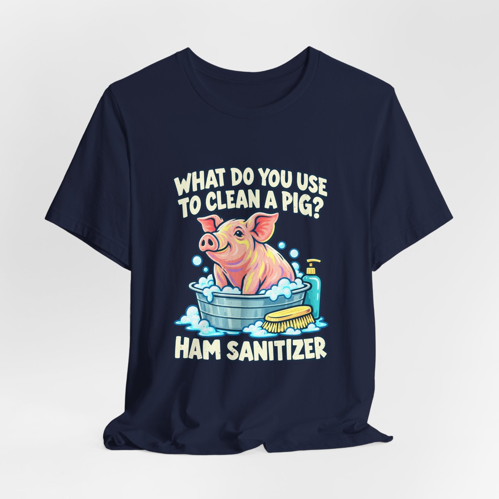 Funny Ham Sanitizer Pig Bath Joke - Image 24