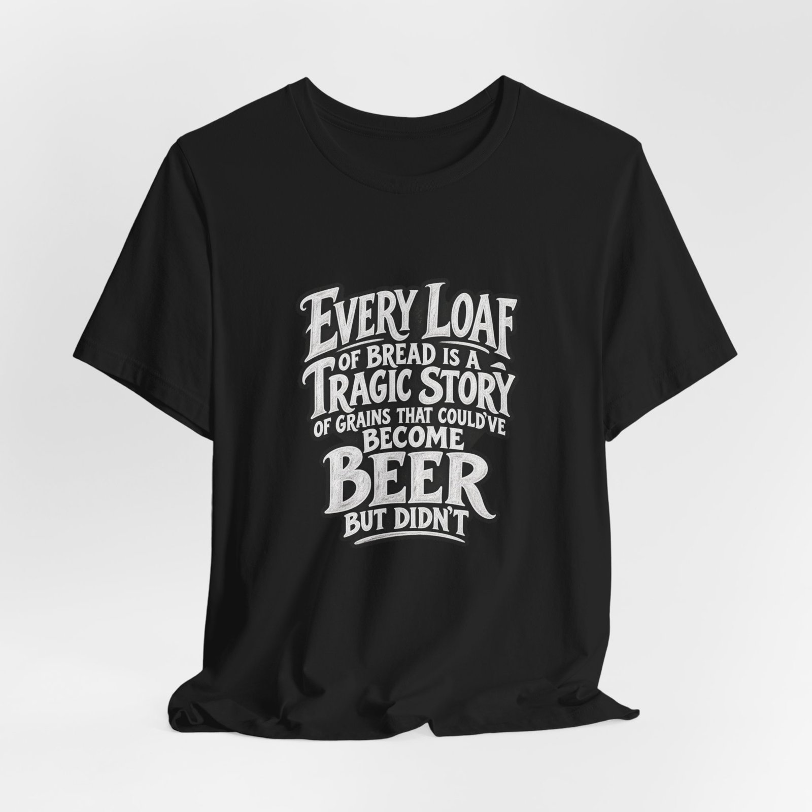Every Loaf Could Have Been Beer Bread Humor - Image 8