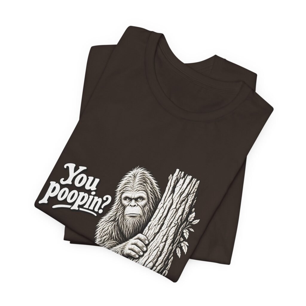 You Poopin? Big Foot Bathroom Humor Graphic Tee