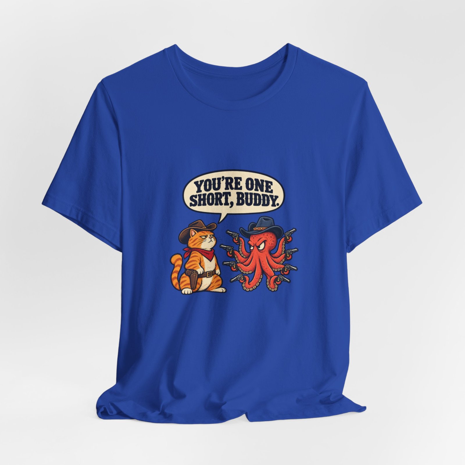 You're One Short, Buddy Cat Octopus 9 Lives Western Graphic Tee - Image 32