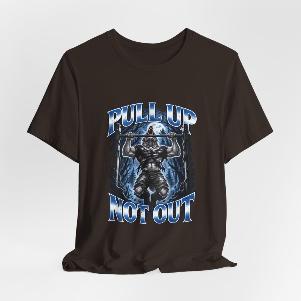 Pull Up Not Out Wolf Workout Motivation