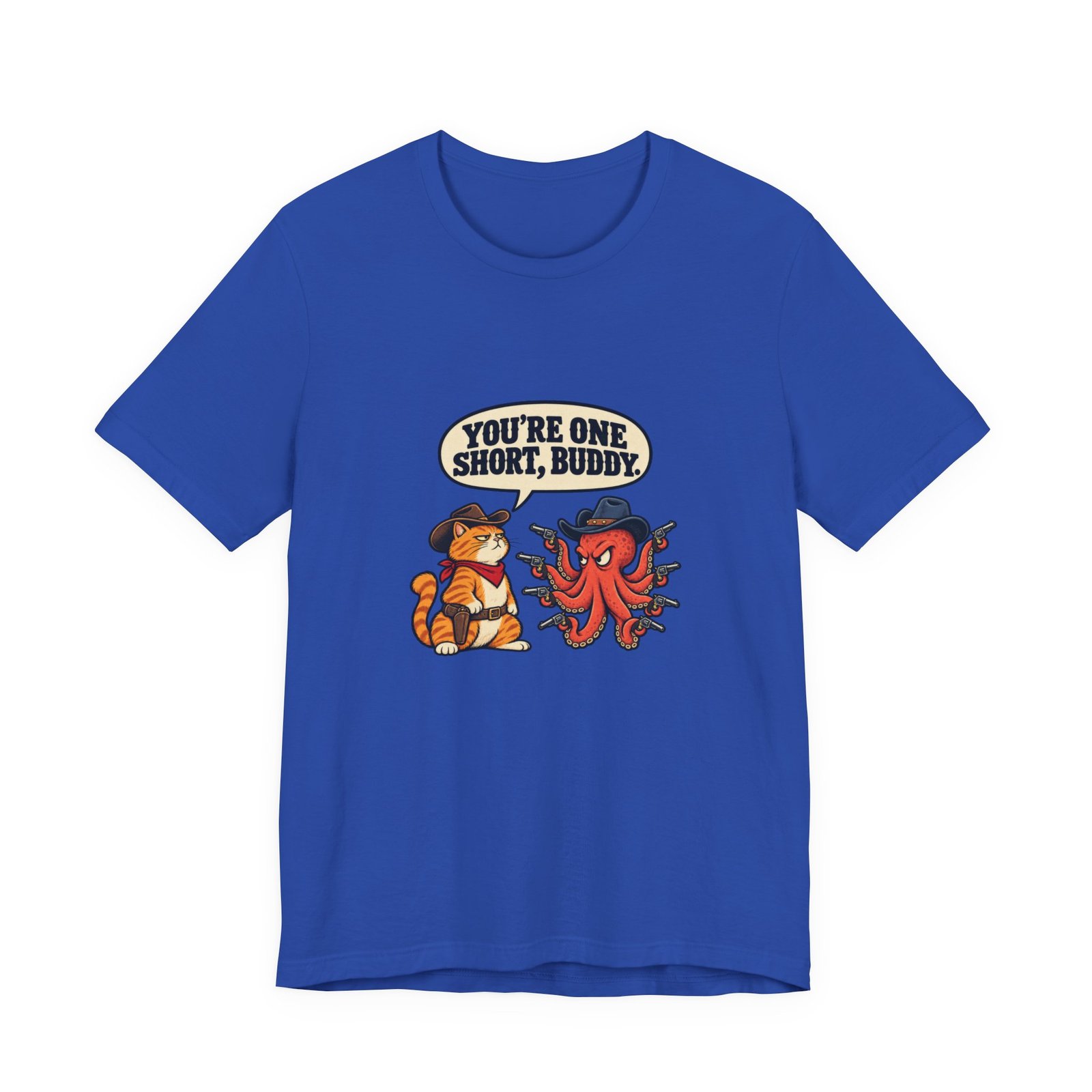 You're One Short, Buddy Cat Octopus 9 Lives Western Graphic Tee - Image 29