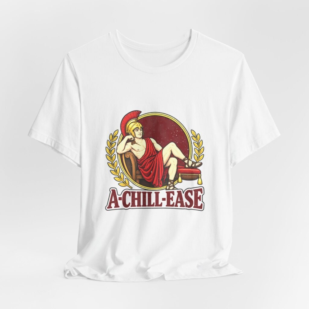 A-CHILL-EASE Achilles Mythology Pun