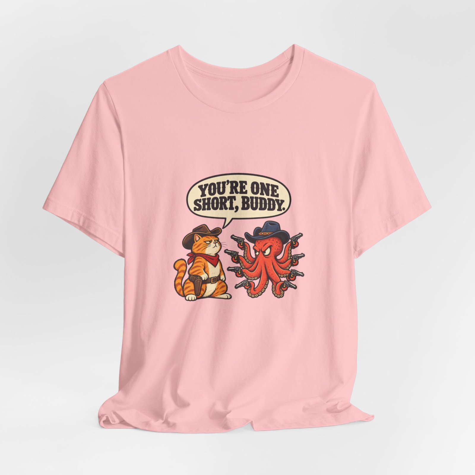 You're One Short, Buddy Cat Octopus 9 Lives Western Graphic Tee - Image 44