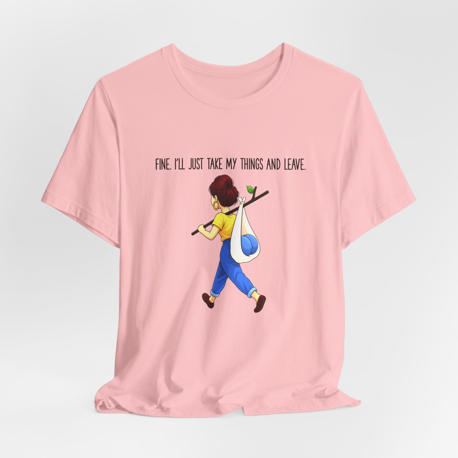 Fine I'll Just Take My Things And Leave Meme Graphic Tee - Image 16