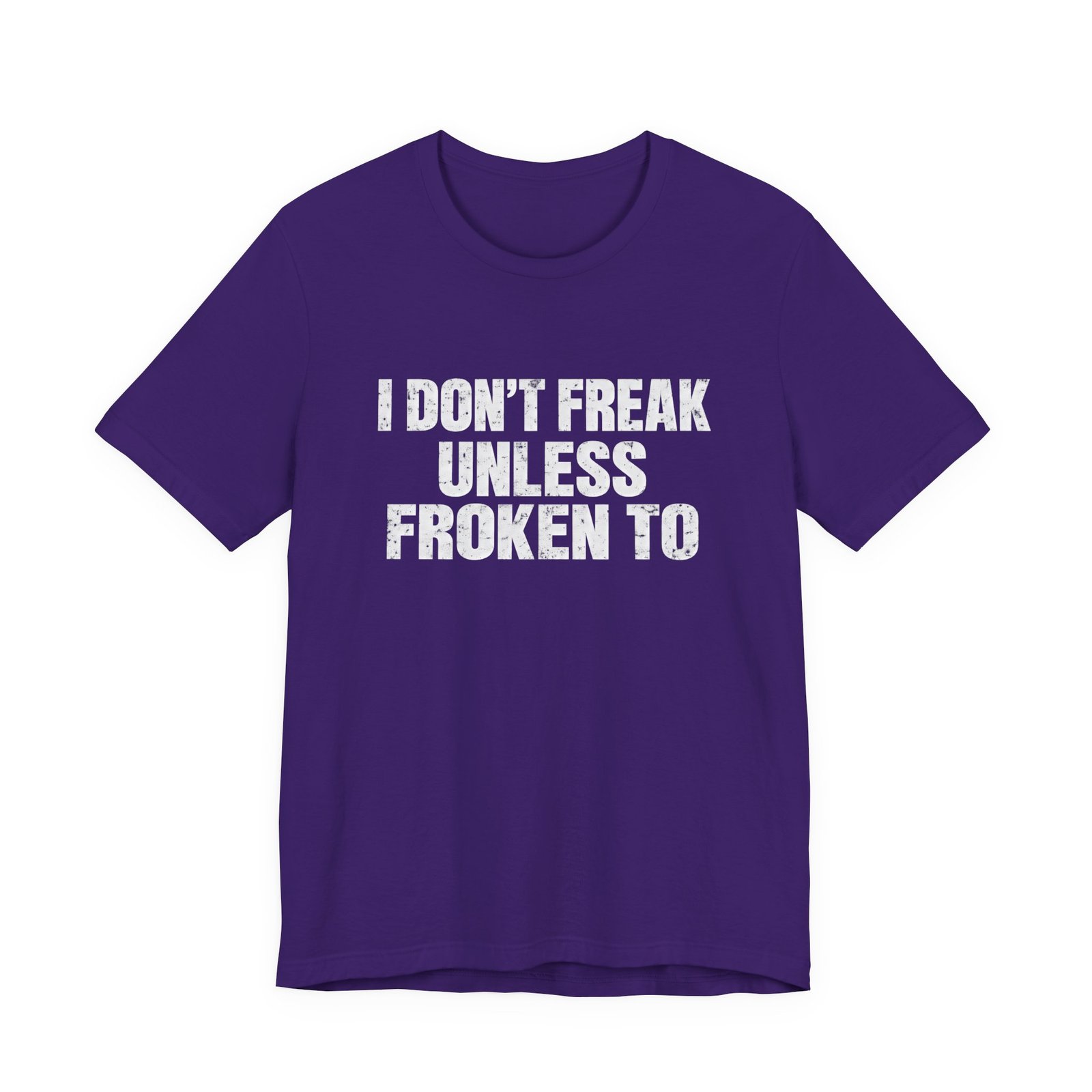 I Don't Freak Unless Froken To Wordplay Quote - Image 25