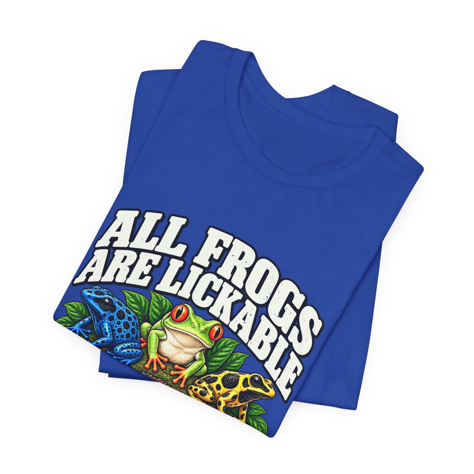 All Frogs Are Lickable Poison Frog Humor - Image 19