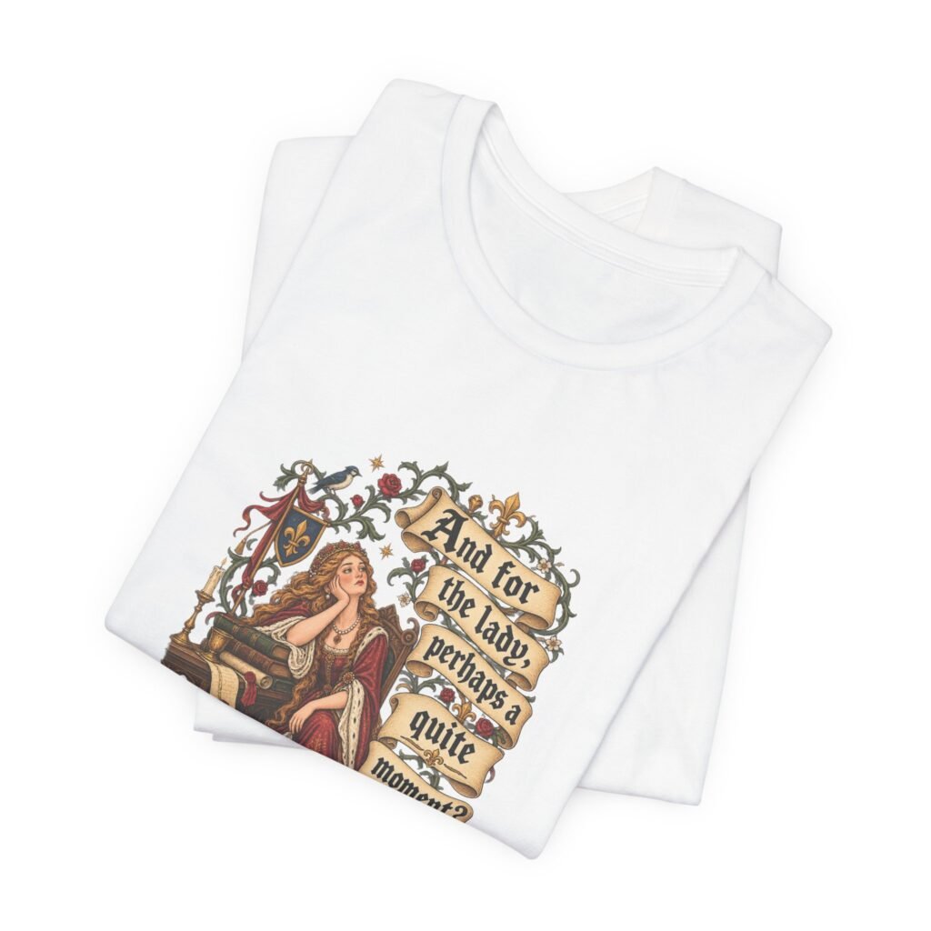 Medieval Queen Quite Moment Courtly Humor