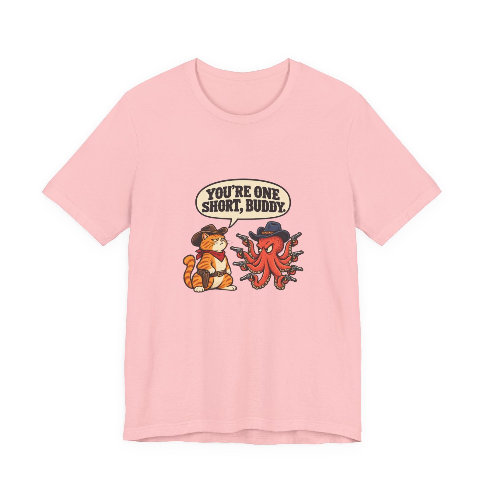 You're One Short, Buddy Cat Octopus 9 Lives Western Graphic Tee - Image 41