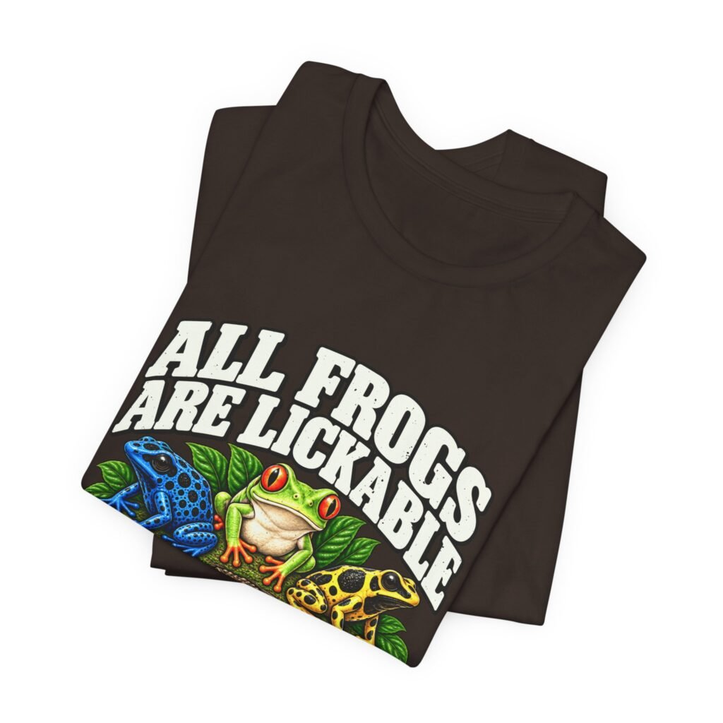 All Frogs Are Lickable Poison Frog Humor