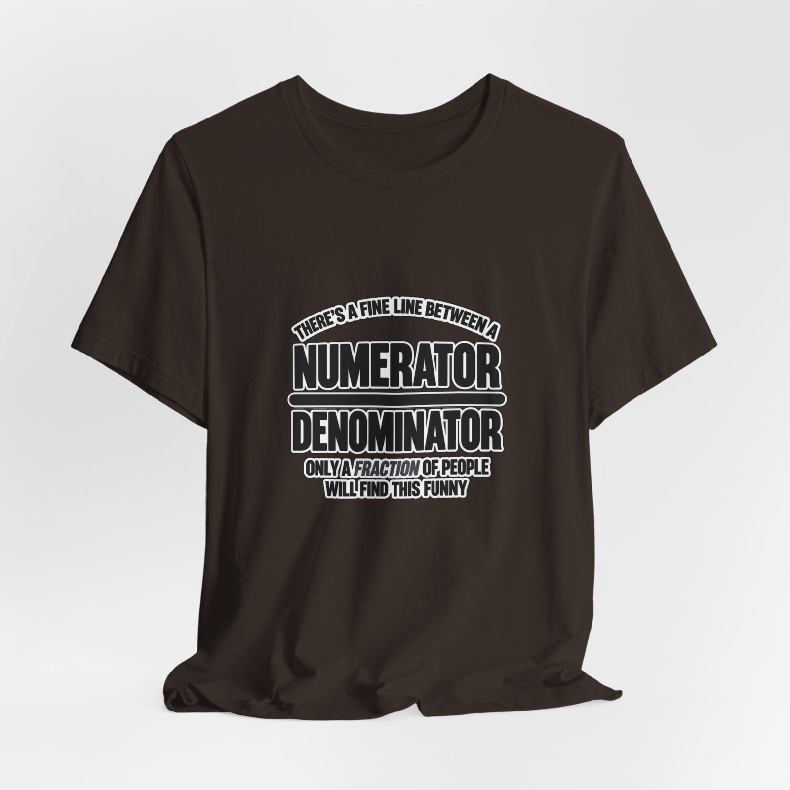 Fine Line Numerator Denominator Math Pun - Image 12