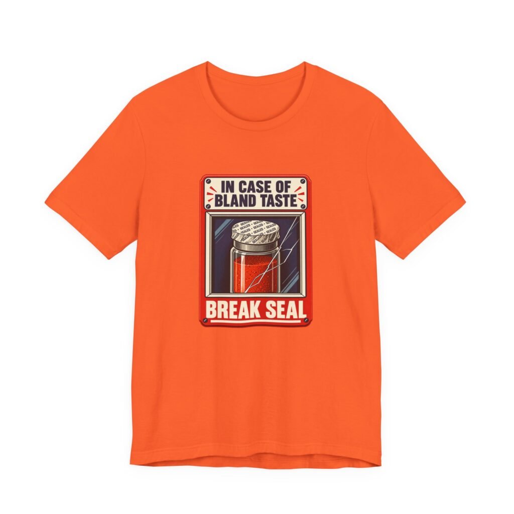 In Case Of Bland Taste Break Seal Seasoning Sign